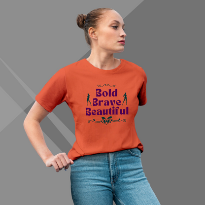 "Celebrate Your Strength with 'Bold, Brave, Beautiful' Printed Orange T-Shirt for Women"