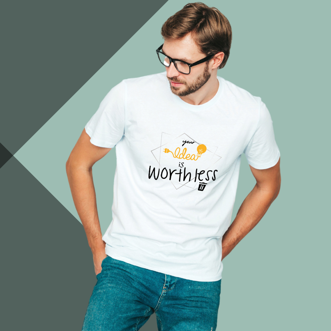 Make a Bold Statement with "Your Idea is Worthless" Printed Men's White T-Shirt!