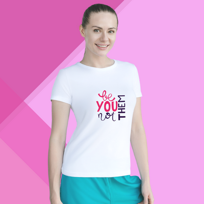 "Embrace Your Uniqueness with This Women's 'Be You Not Them' Printed White T-Shirt"