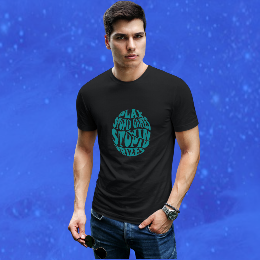 Men's "Play Stupid Games | Win Stupid Prizes" Printed Black T-shirt!