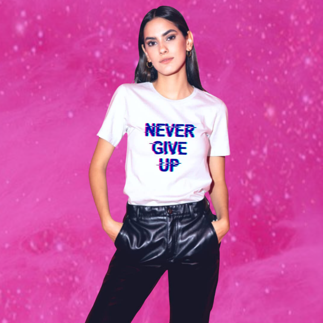 "Stay Motivated with Our 'Never Give Up' Printed Women's White T-shirt!"