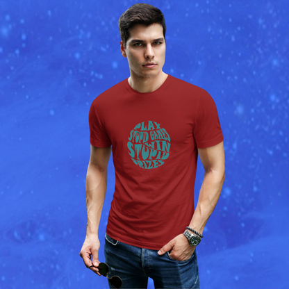 Men's "Play Stupid Games | Win Stupid Prizes" Printed Maroon T-shirt!