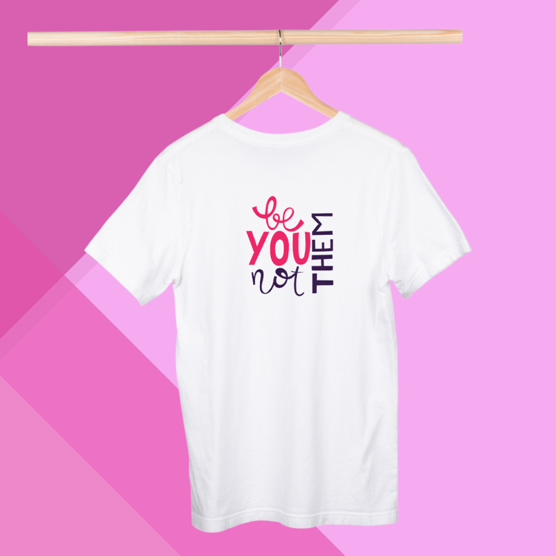 "Embrace Your Uniqueness with This Women's 'Be You Not Them' Printed White T-Shirt"