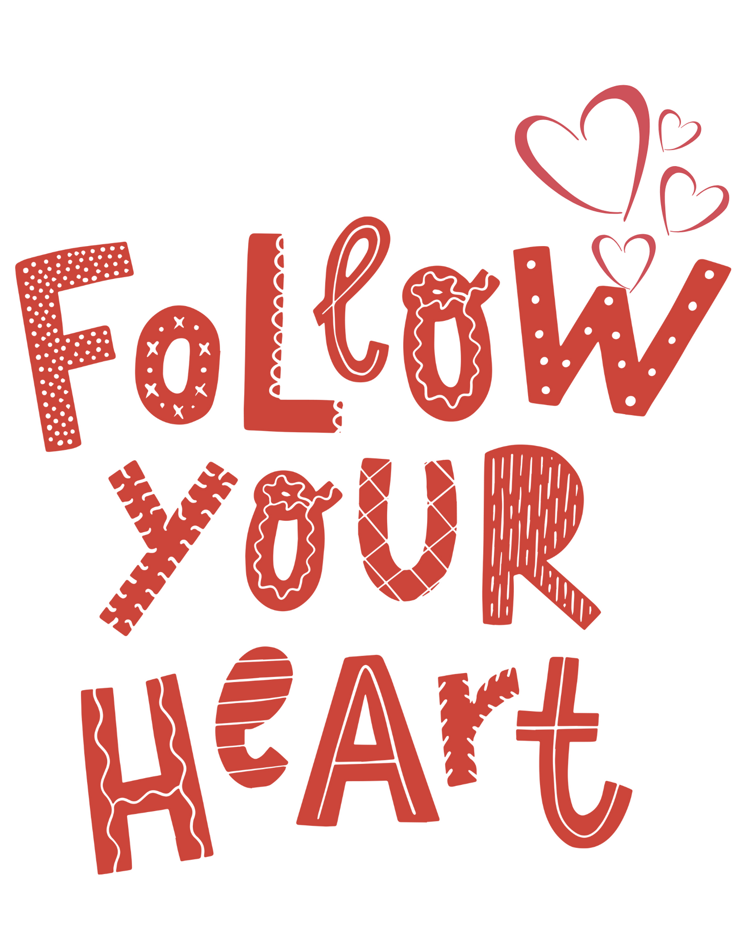 Women's "Follow Your Heart" Printed White T-Shirt - A Reminder to Pursue Your Passions