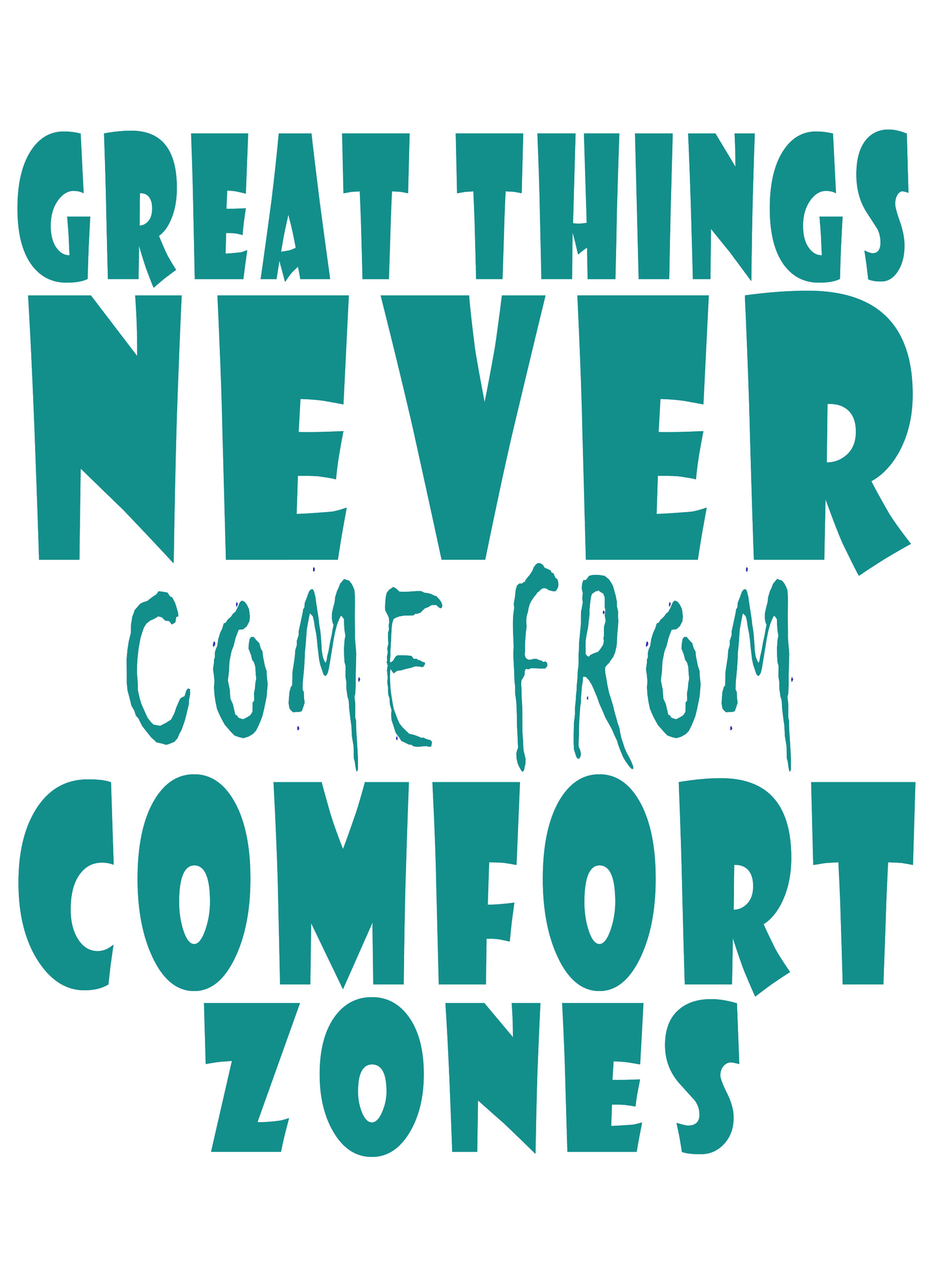 "Step Out of Your Comfort Zone with Our Great Things Never Come From Comfort Men's Printed White T-Shirt"