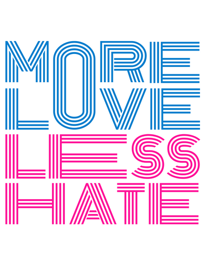 Spread Love and Positivity with Women's "More Love Hate Less" Printed White T-Shirt