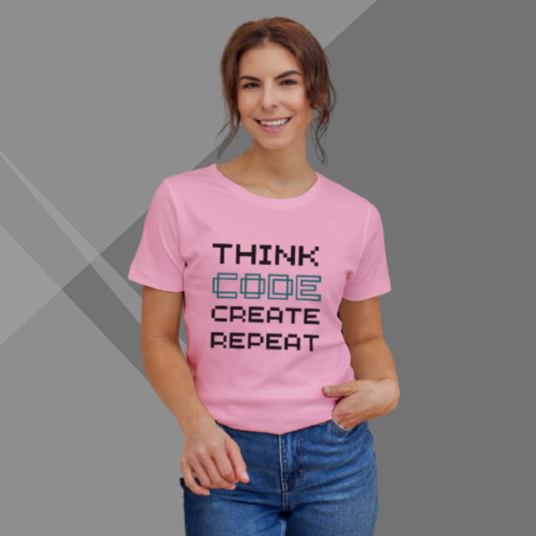 "Unleash Your Creativity: 'Think Code Create Repeat' Printed Pink T-Shirt for Women"