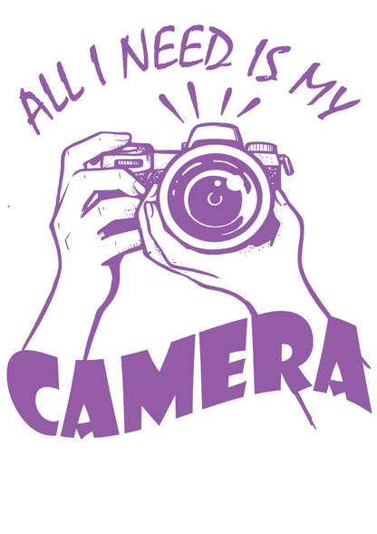 Show Your Love for Photography with our Women's "All I Need Is My Camera" Printed White T-shirt