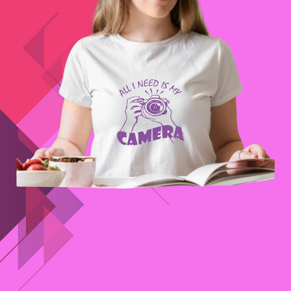 Show Your Love for Photography with our Women's "All I Need Is My Camera" Printed White T-shirt