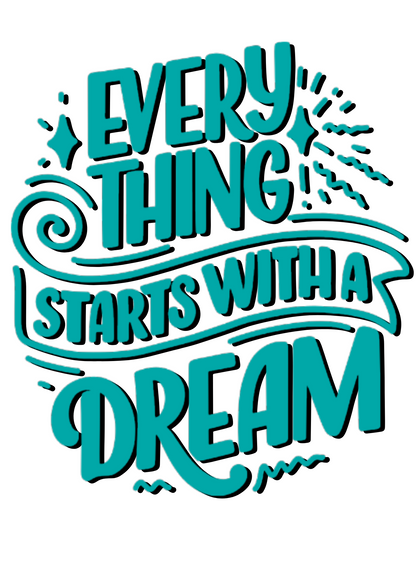 "Dream Big and Make It Happen with Our Women's 'Everything Starts With Dream' Printed White T-Shirt"