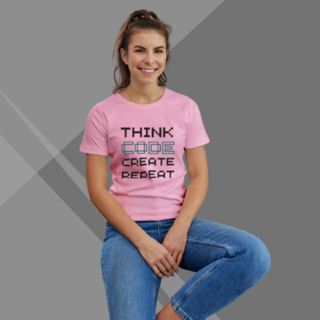 "Unleash Your Creativity: 'Think Code Create Repeat' Printed Pink T-Shirt for Women"