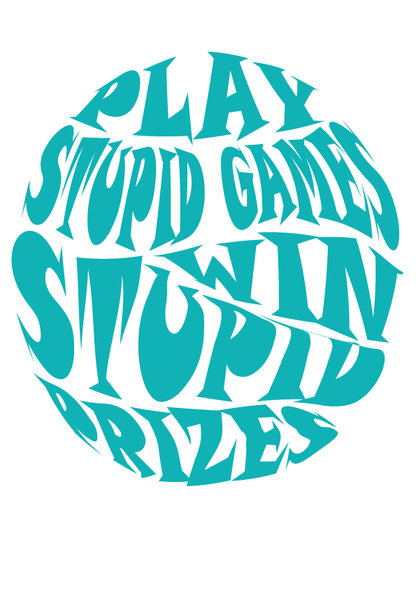 Men's "Play Stupid Games | Win Stupid Prizes" Printed Black T-shirt!