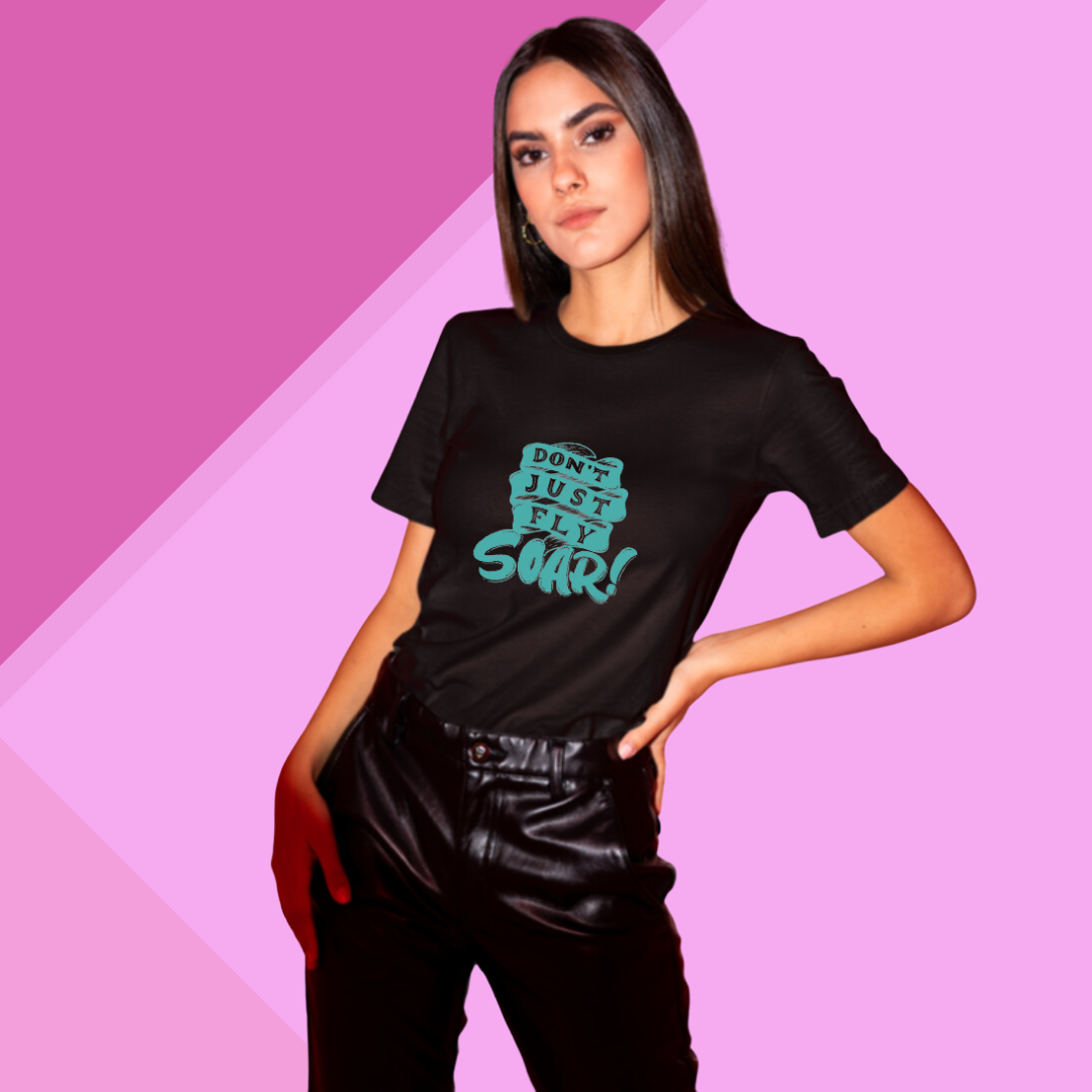 Women's "Don't Just Fly Soar" Printed Black T-shirt!