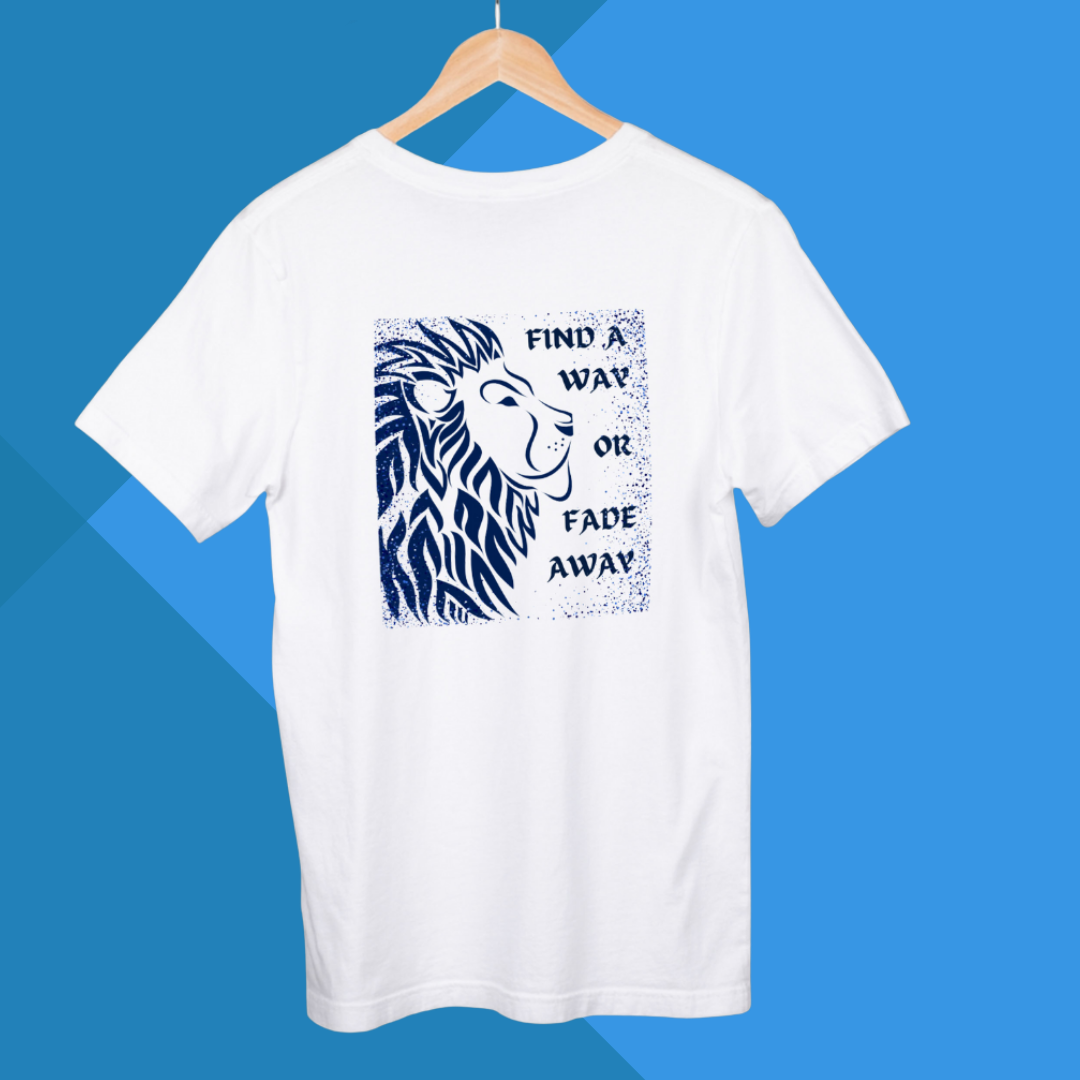 "Never Give Up Tee - Men's Graphic Printed Find A Way or Fade Away T-Shirt with Lion Theme"